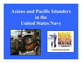 Asians and Pacific Islanders
          in the
    United States Navy
 