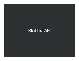 RESTful API
 
