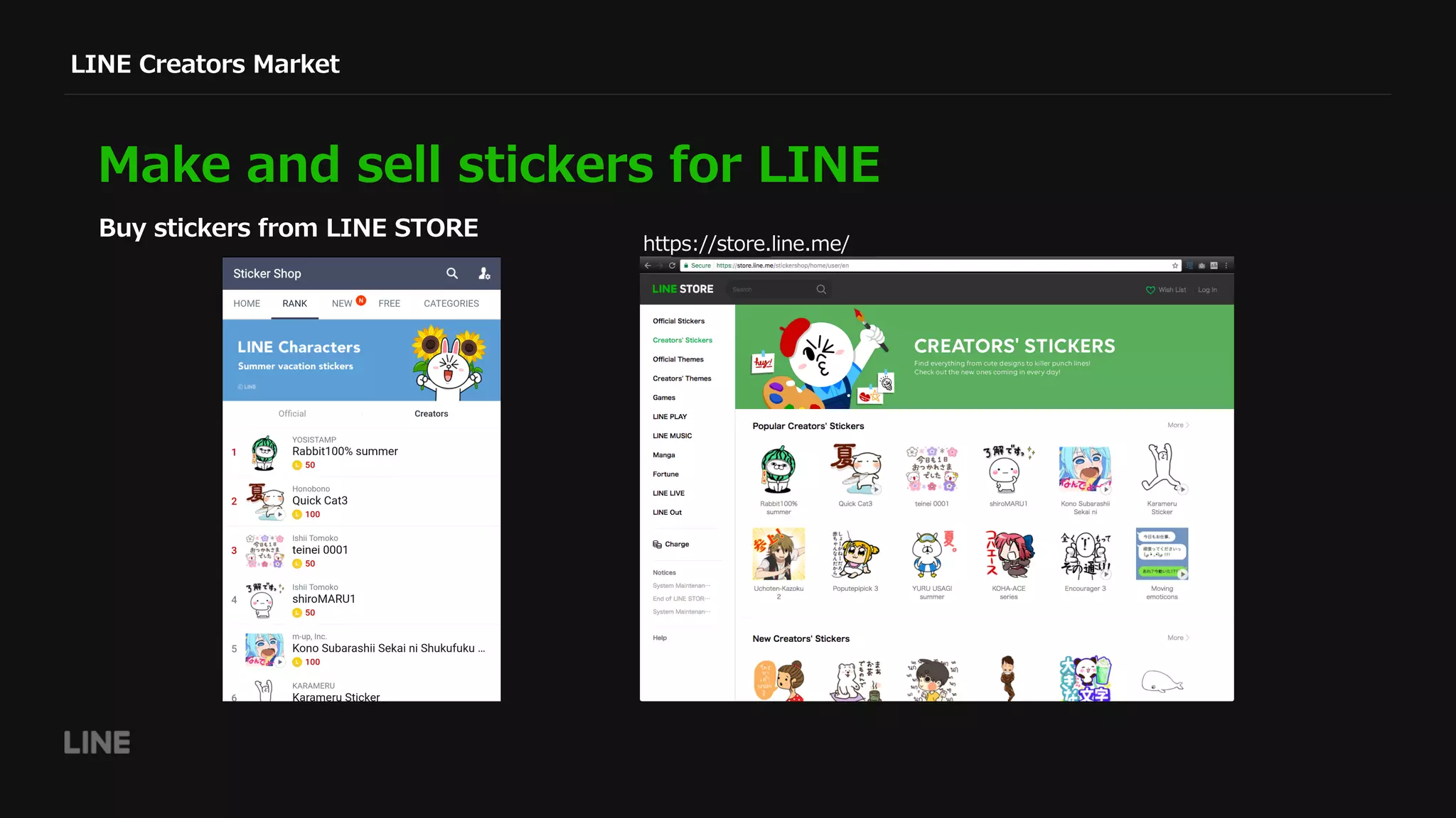 LINE Creators Market
Make and sell stickers for LINE
Buy stickers from LINE STORE
https://store.line.me/
 