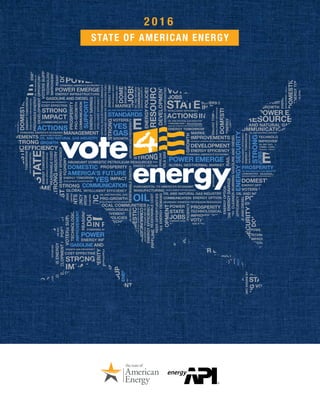ENERGY TOMORROW
STATE OF AMERICAN ENERGY
2 0 1 6
 