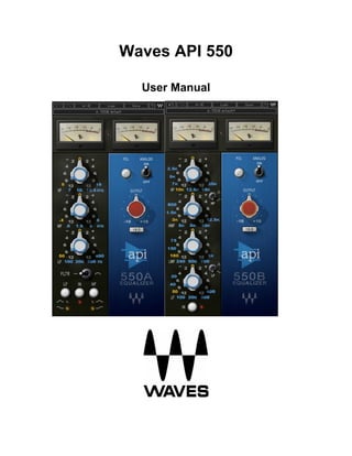 Waves API 550

  User Manual
 