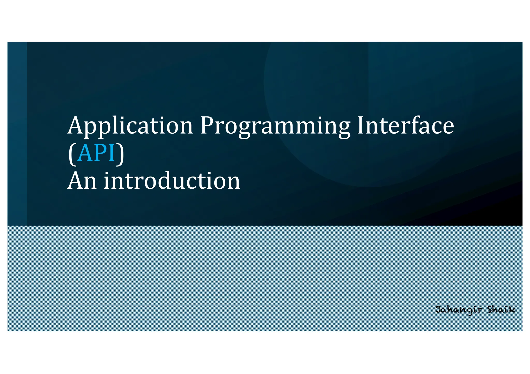 Application Programming Interface , a quick introduction | PPT