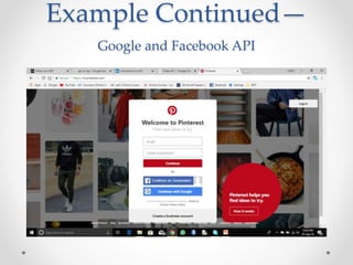 Example Continued—
Google and Facebook API
 