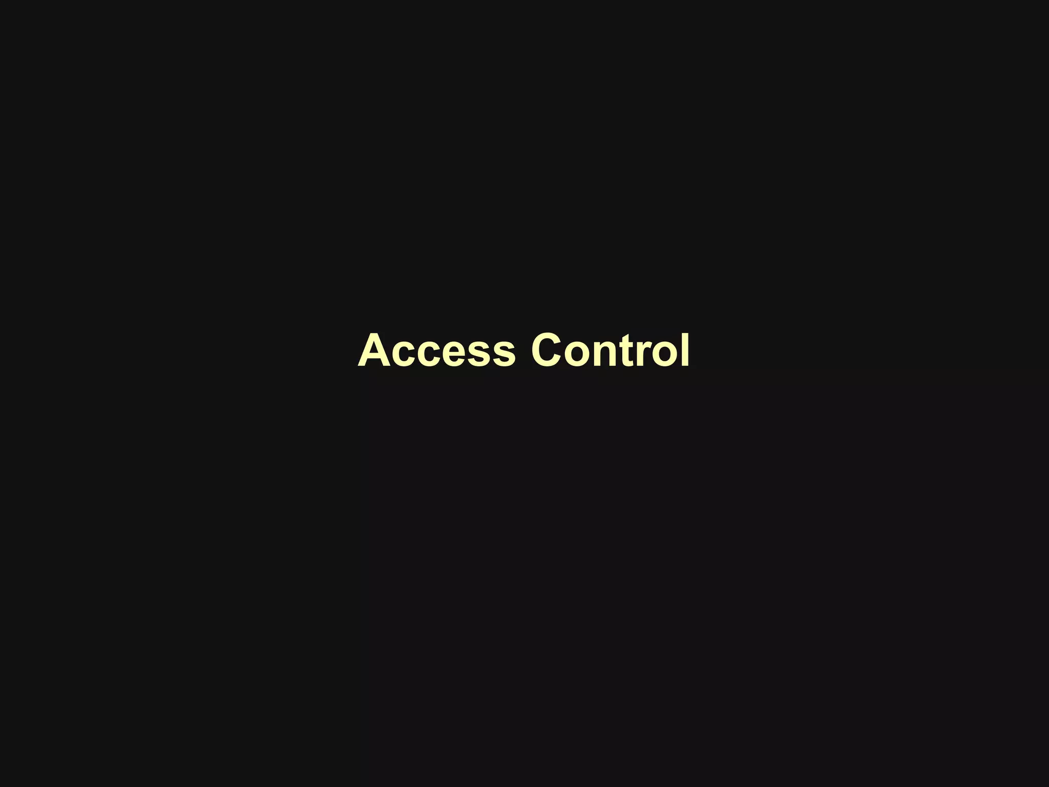 Access Control
 
