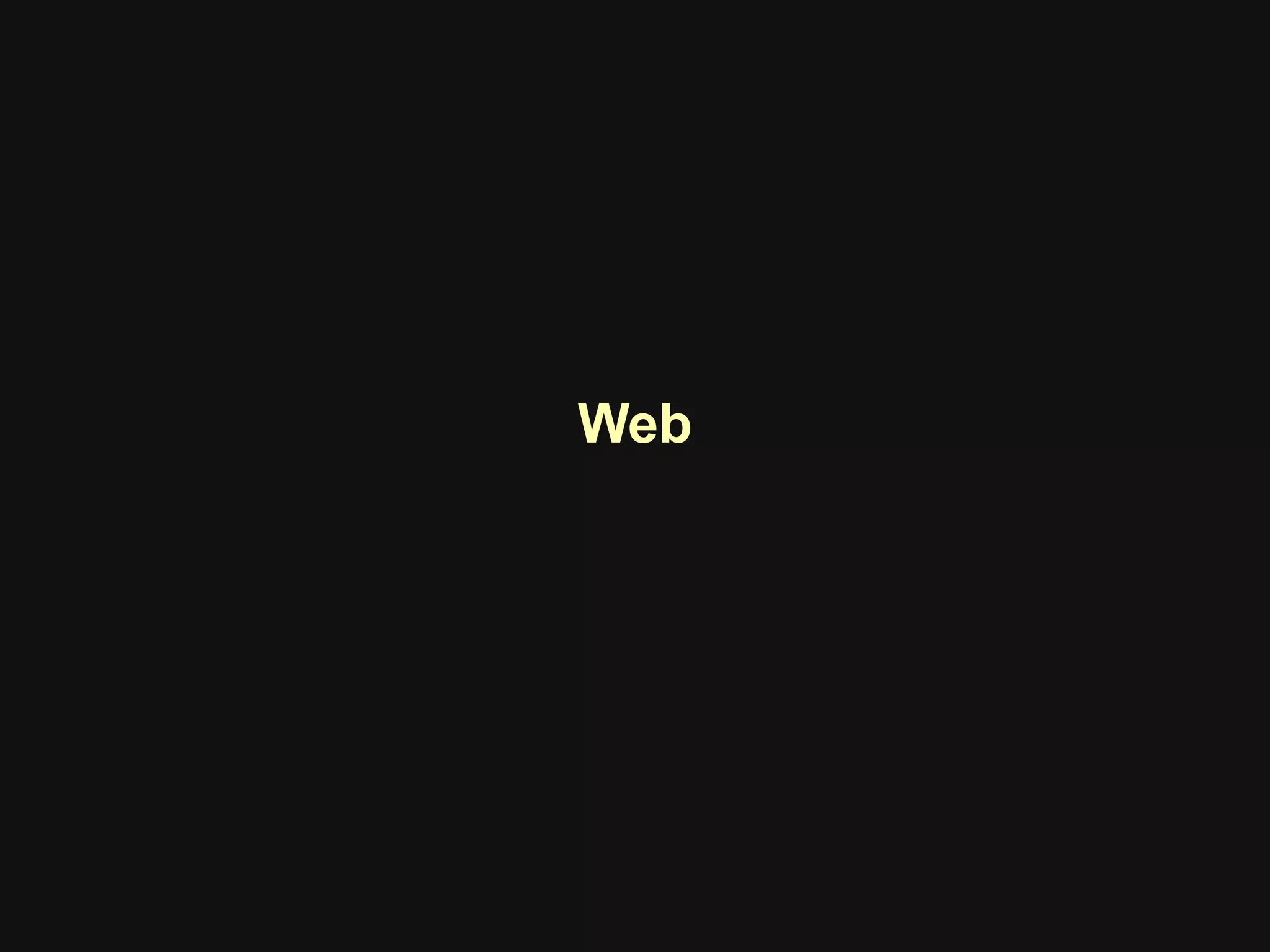 Web
 