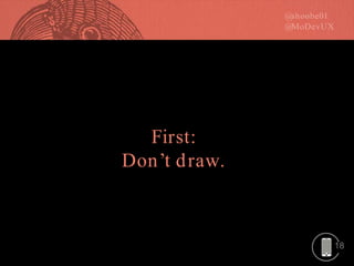18
First:
Don’t draw.
 