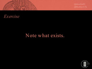 23
Note what exists.
 