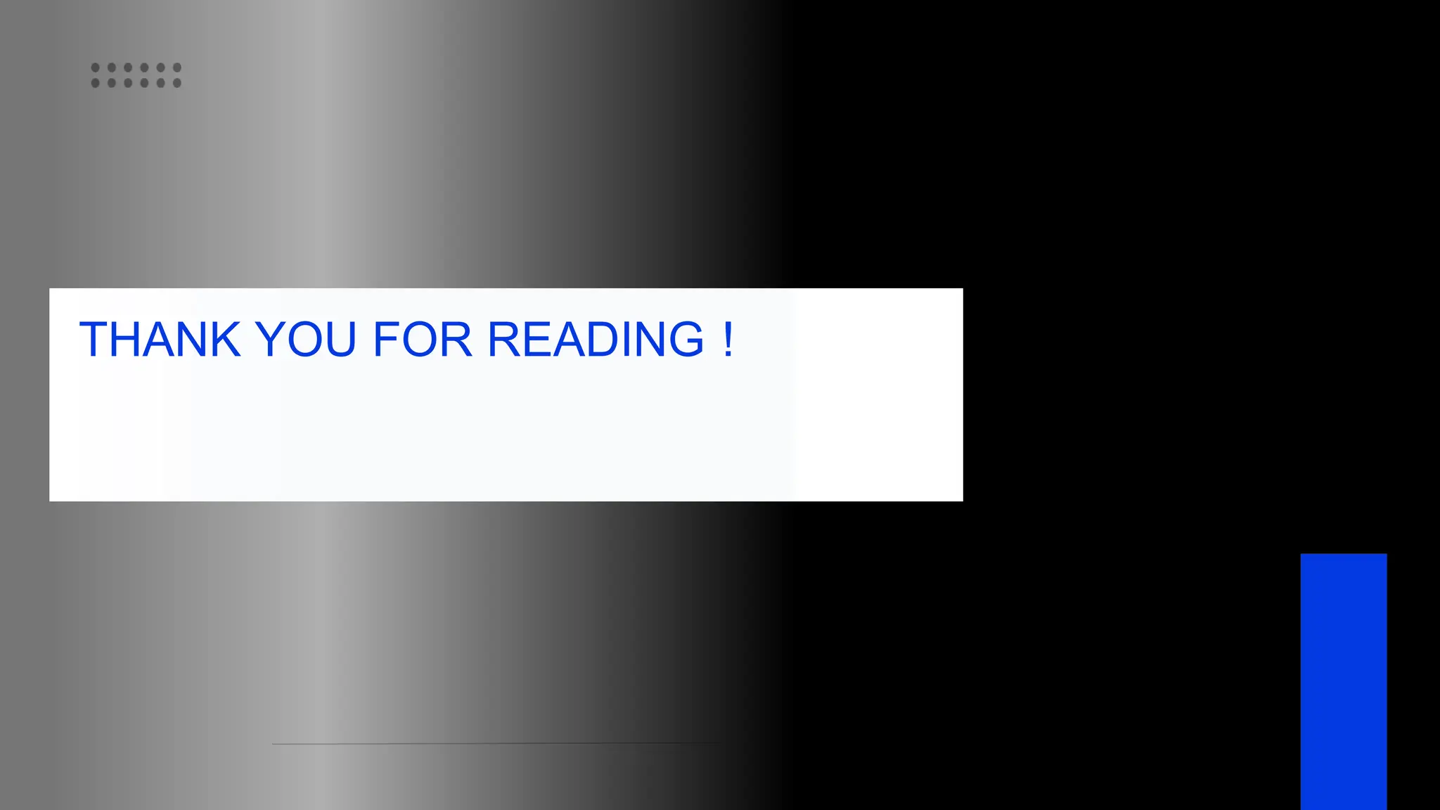 THANK YOU FOR READING！
 