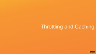 Throttling and Caching
 