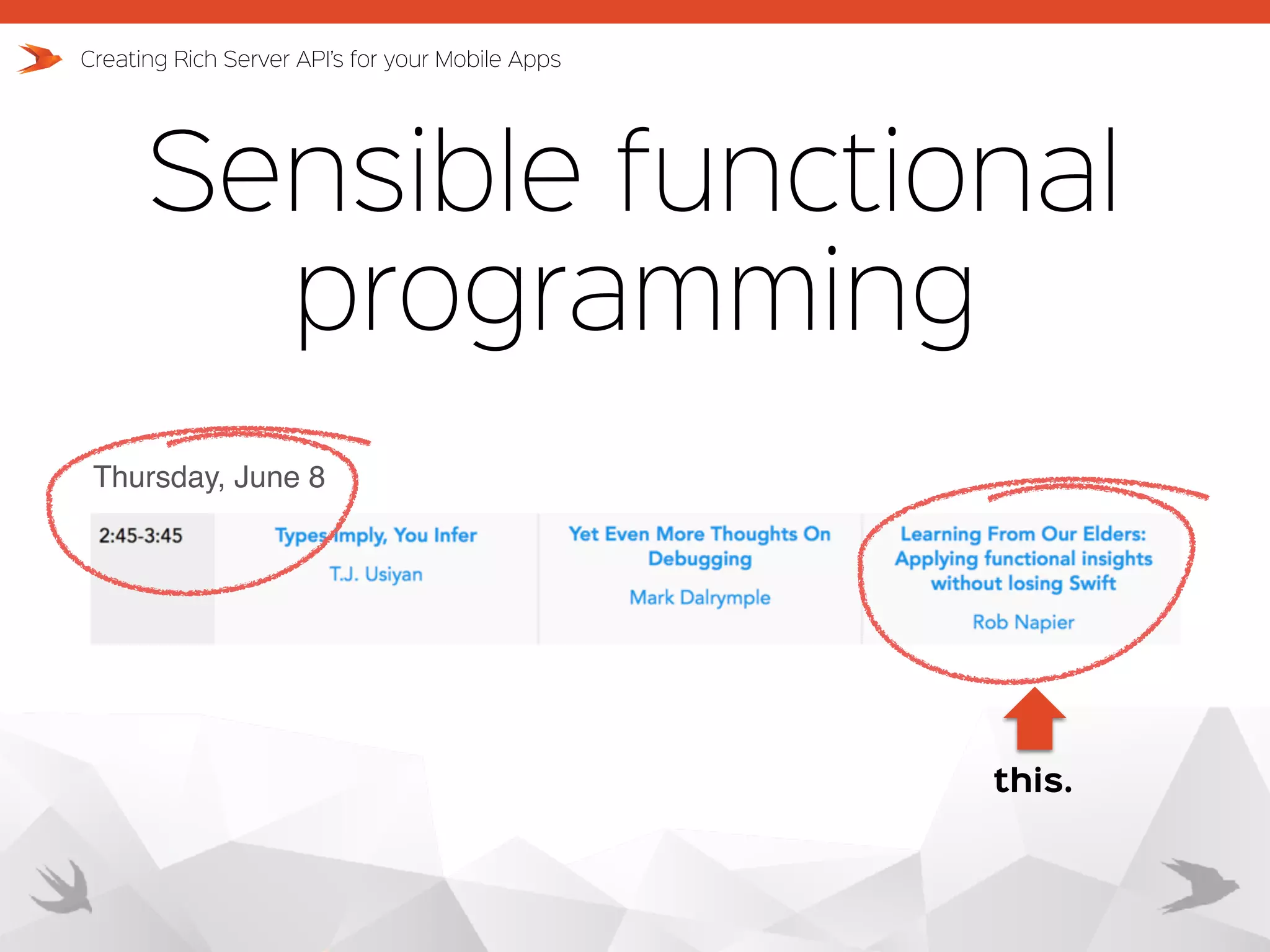 Sensible functional programming Creating Rich Server API’s for your Mobile Apps Thursday, June 8 this. 