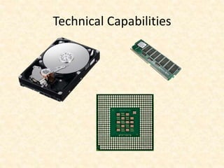 Technical Capabilities
 