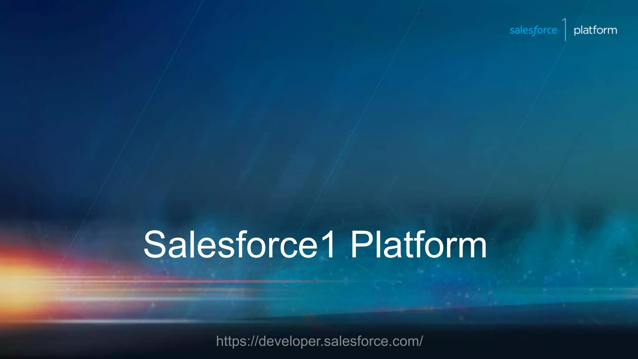 Salesforce1 Platform
https://developer.salesforce.com/
 