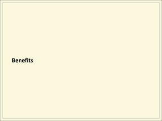 Benefits
 