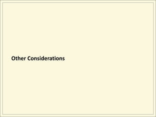 Other Considerations
 