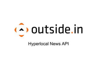 Hyperlocal News API 