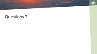Questions ?
 