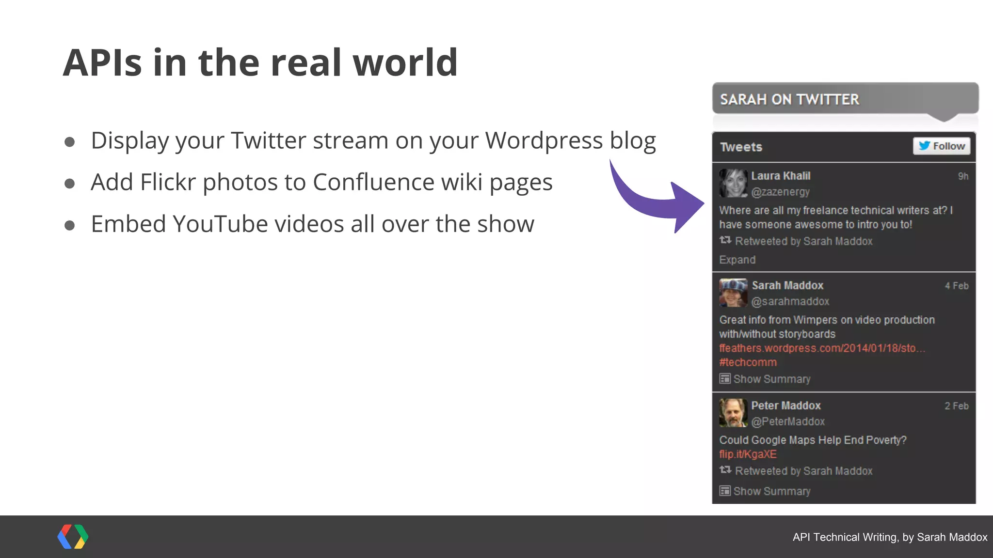 #APItechcomm @sarahmaddox
<script type=‘text/javascript’>
// Say hello world until the user starts questioning
// the meaningfulness of their existence.
function helloWorld(world) {
for (var i = 42; i > 0; i--) {
alert (‘Hello’ + String(world));
}
}
</script>
You mean you spend your day on stuff like this?
;-)
 