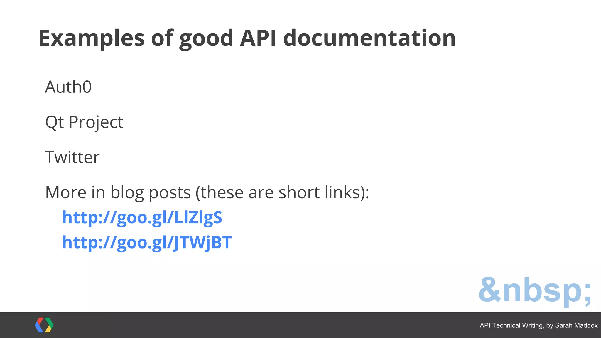 #APItechcomm @sarahmaddox
https://api.flickr.com/services/rest/?
&method=flickr.people.getPublicPhotos
Flickr API request
 