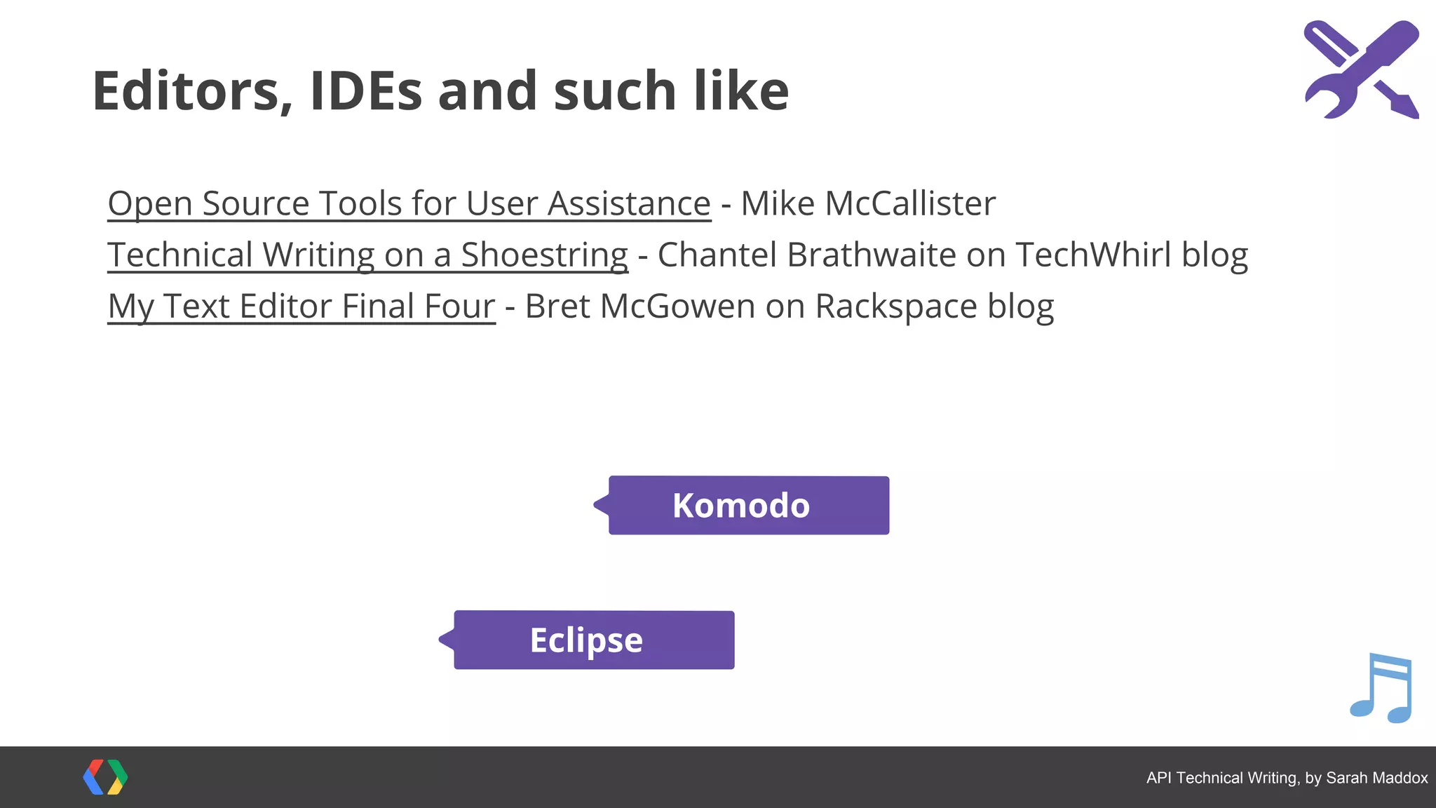 #APItechcomm @sarahmaddox
/**
* Short description here.
* More description.
* Can contain links to other parts of the doc: {@link NAME}.
* Can contain <strong>HTML tags</strong>.
* Ends with special "block tags" denoting specific sections of the page.
*
* @param argument1 description of a parameter
* @param argument2 description of a parameter
* @return description of what the method returns
*/
Generated docs - Javadoc comments
 