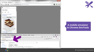 #APItechcomm @sarahmaddox
Example documentation for a Java-based API
Google Maps Android API
Overview: http://goo.gl/pPAMq
Getting started: http://goo.gl/fgdUM
How-to guides for common use cases: http://goo.gl/JlVOcQ
Reference: http://goo.gl/ky1ijm
 
