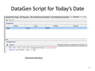 DataGen Script for Today’s Date
141
${DataGen#today}
 