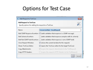 Options for Test Case
87
 