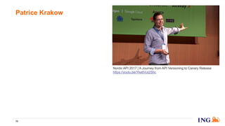 Patrice Krakow
10
Nordic API 2017 | A Journey from API Versioning to Canary Release
https://youtu.be/Yke6Vut2Shc
 