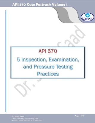 API 570 - Piping Inspector Fastrack- Volume 1-Dr. Samir Saad 