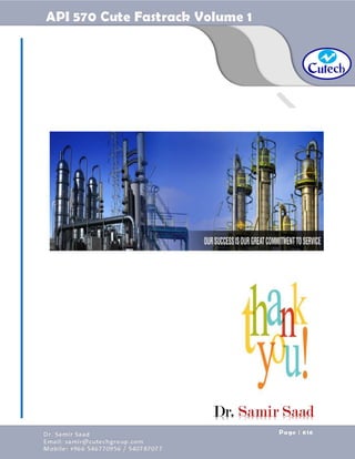 API 570 - Piping Inspector Fastrack- Volume 1-Dr. Samir Saad 
