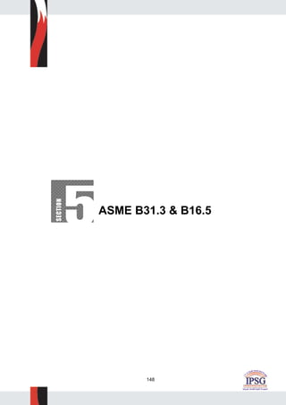 148
ASME B31.3 & B16.5
 