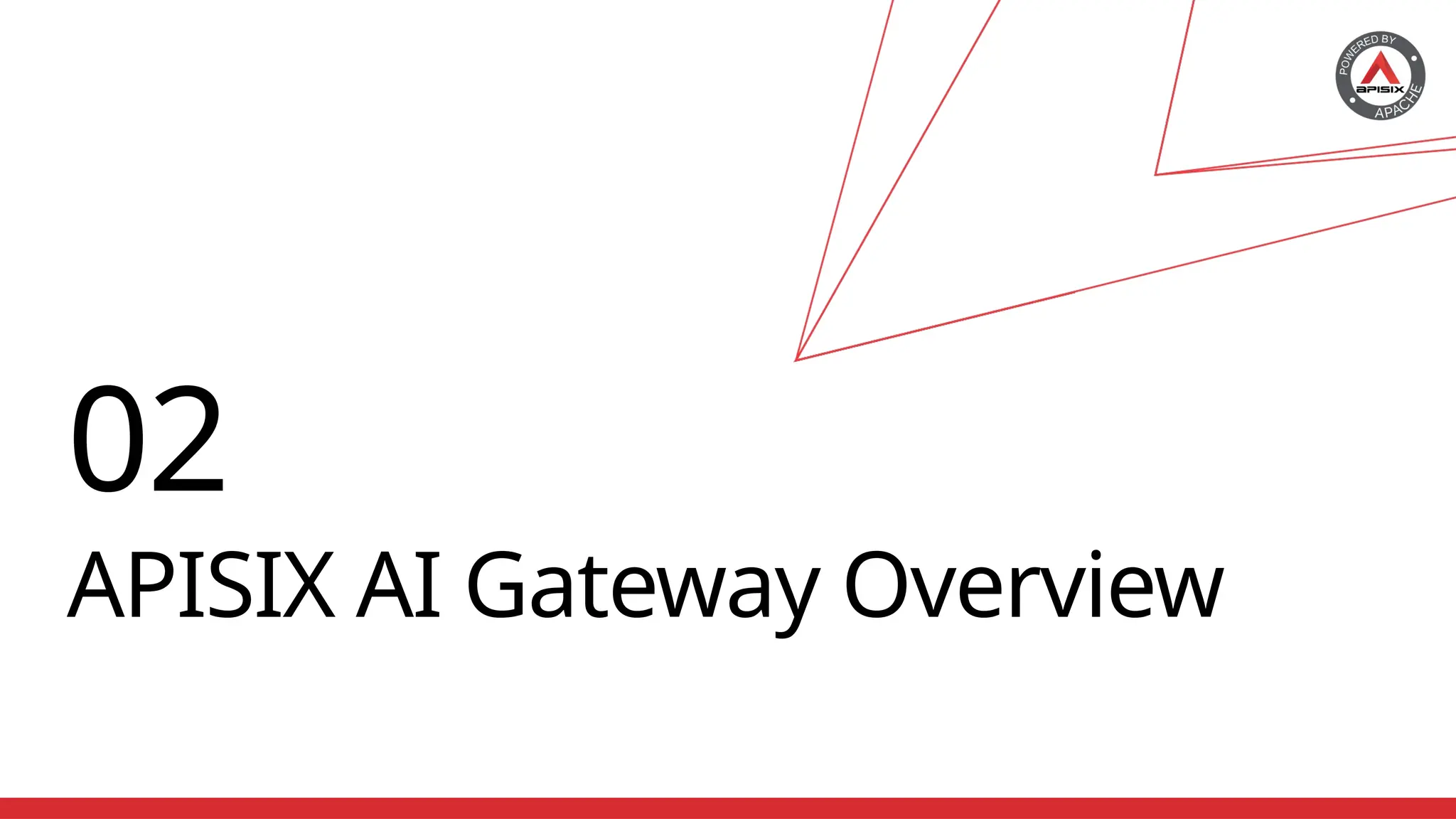 APISIX AI Gateway Overview
02
 