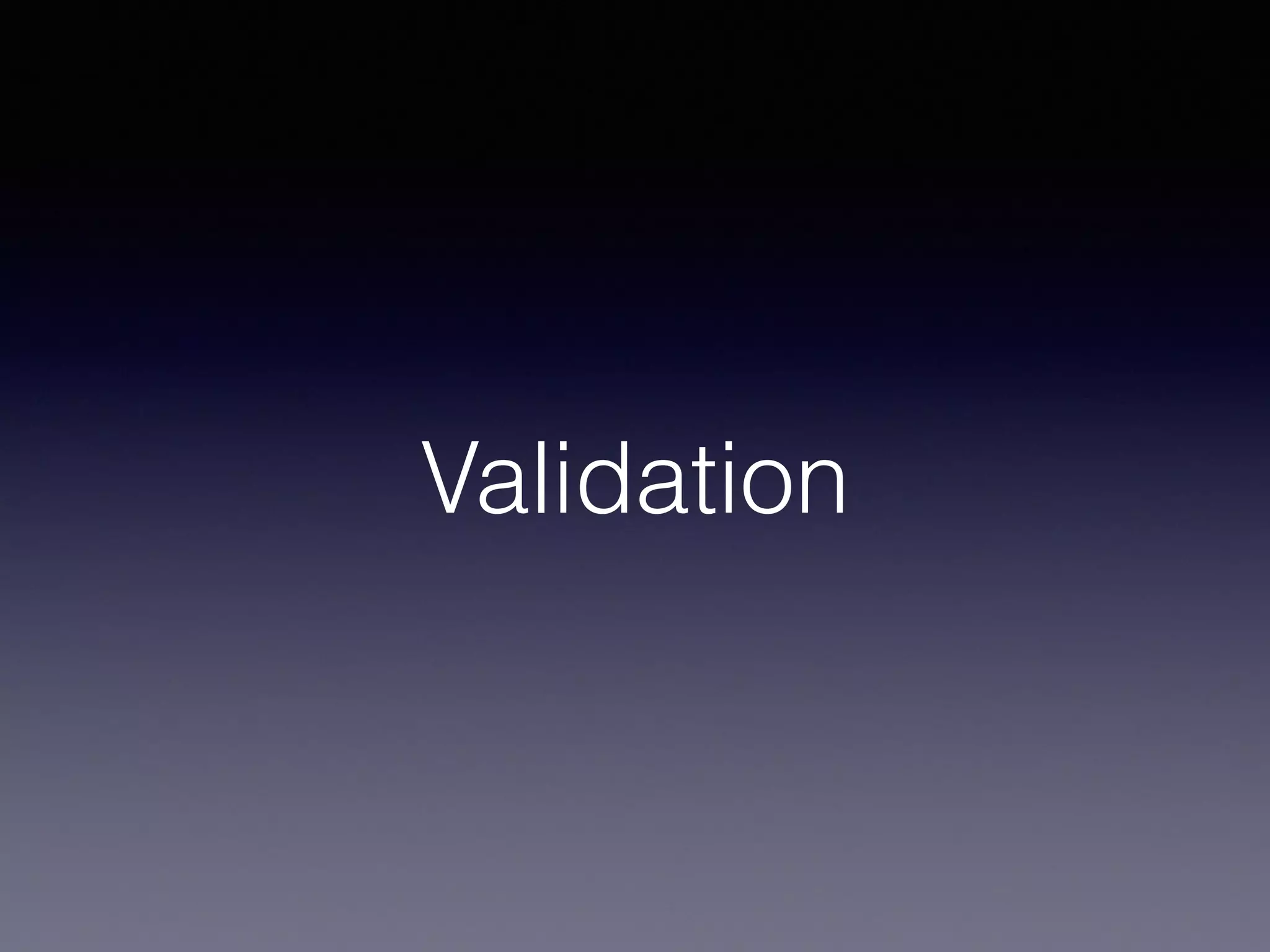 Validation