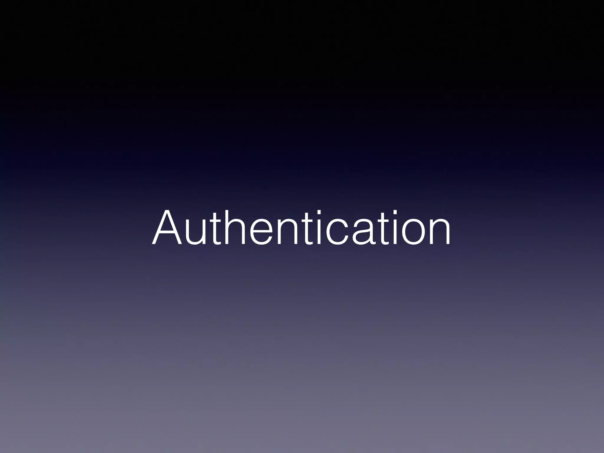 Authentication