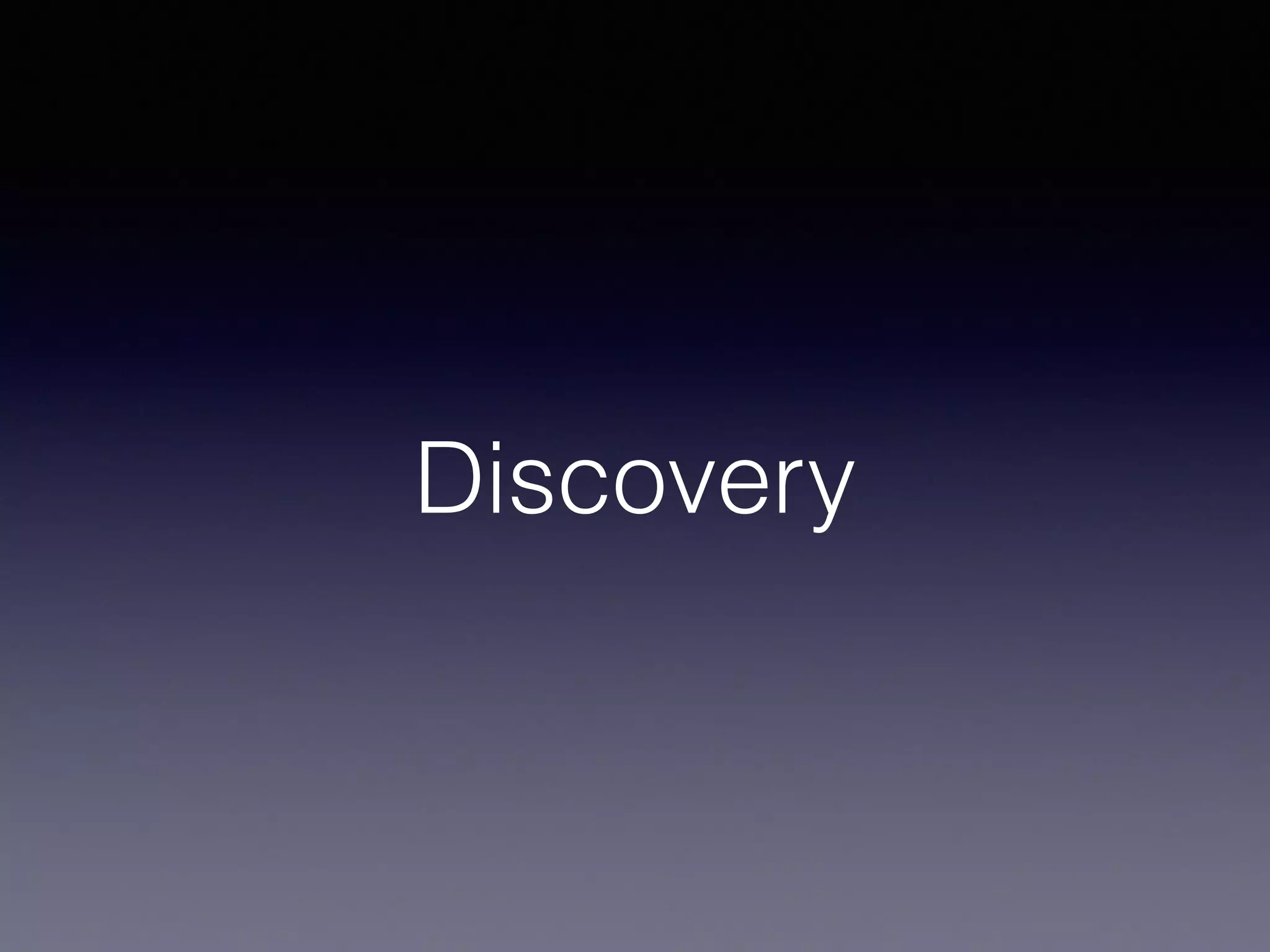 Discovery