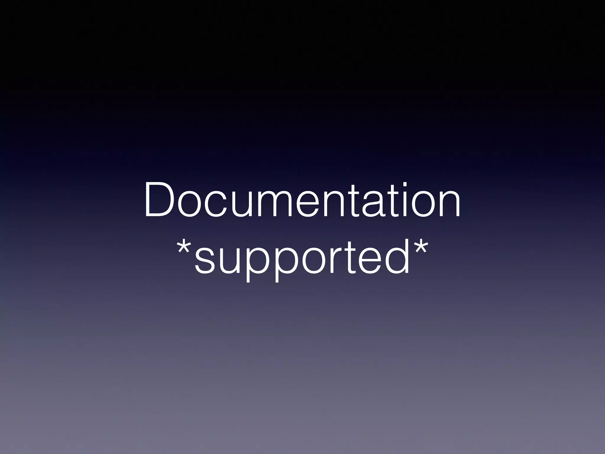 Documentation
*supported*