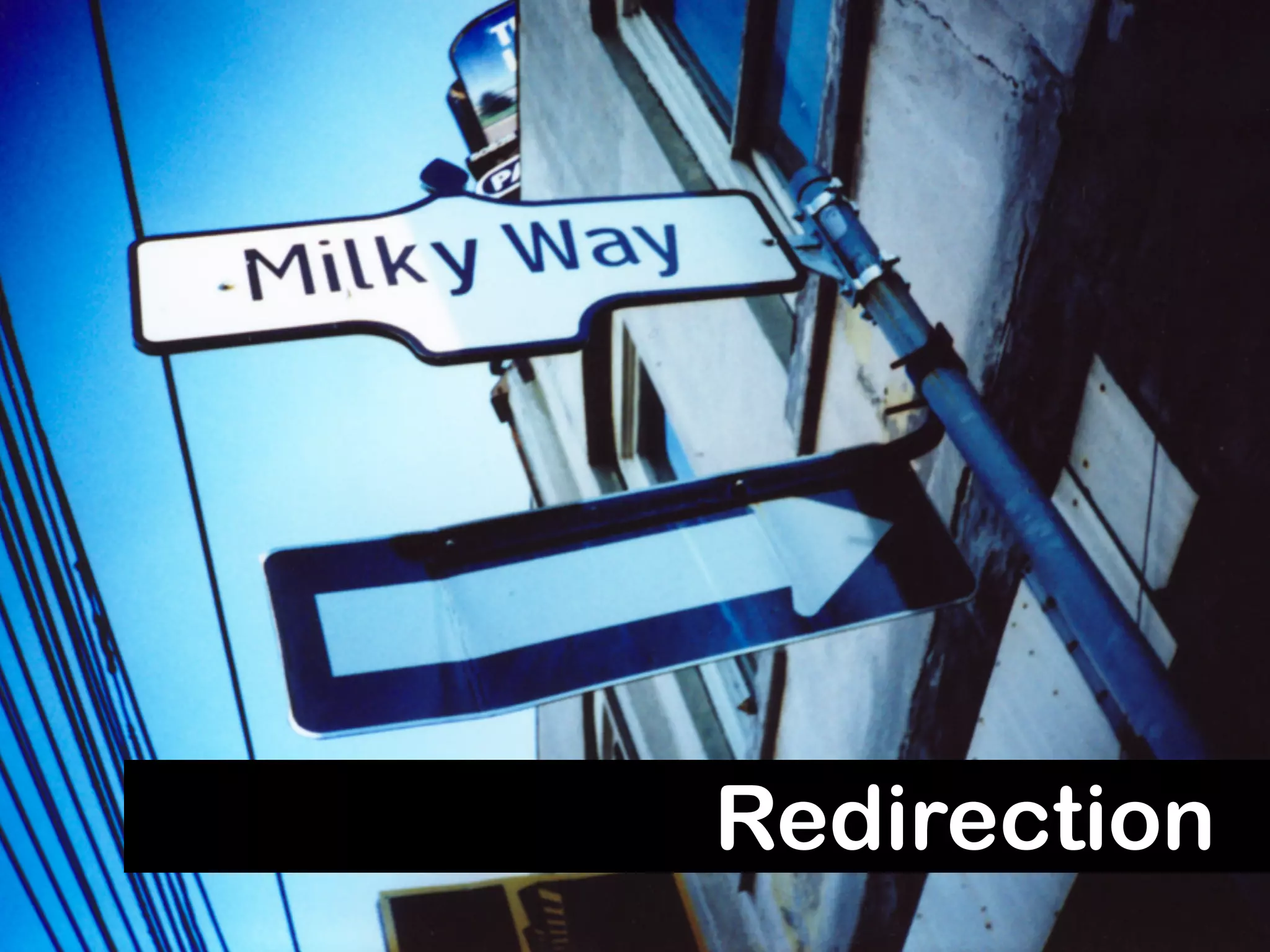 Redirection
 