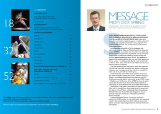 introduction


                                                >> ConTEnTs




                                                                                                                meSSage
                                                InTRoDuCTIon
                                                the aSia pacific irelanD




18
                                                BuSineSS forum explaineD                                 4
                                                gaa in aSia
                                                FoRuM REPoRT
                                                                                                        13
                                                                                                                from Dick Spring




                                                                                                                S
                                                                                                                patron, aSia pacific irelanD BuSineSS forum,
                                                key meSSageS from the lateSt                                    anD non-executive vice-chairman, fexco
                                                apiBf forum event in hong kong                          14
                                                GRouPs AnD MEMBERs
                                                Beijing                                                 18      Since being approached to get involved in
                                                                                                                the inaugural aSia pacific ireland buSineSS
                                                Shanghai                                                22      forum (apibf) in Singapore in 2007, I have been
                                                                                                                pleased to lend whatever modest support I could to what I feel
                                                hong kong                                               26      is a timely and imaginative initiative to bring together Irish
                                                malaySia                                                32      businesspeople based in Asia on the occasion of the annual




32
                                                                                                                Asian Gaelic Games.
                                                Singapore                                               36         Building on the successful APIBF in Singapore and
                                                                                                                subsequent events in Malaysia, Thailand and Hong Kong, the
                                                japan                                                   38      annual APIBF has evolved into the most important gathering
                                                South korea                                             44      of Irish buinesspeople based in Asia Pacific and the Gulf. Our
                                                                                                                unique event at Croke Park hosted by Christy Cooney and
                                                vietnam                                                 48      the GAA makes excellent use of the APIBF as a platform to
                                                                                                                support Irish business and fits well with the GAA’s special role
                                                auStralia                                               50      in Irish society. I would hope that, like the event in Asia held
                                                thailanD                                                52      on the eve of the Asian Gaelic Games, it will become an annual
                                                                                                                fixture in the GAA calendar.
                                                IRIsh GovERnMEnT AGEnCy ConTACTs                        55         I am also pleased to have been able to see at first hand the
                                                                                                                vital role that the APIBF members have played in helping the
                                                EMBAssIEs, ConsulATEs AnD                                       embassies and state agencies in their efforts to expand Irish




52
                                                honoRARy Consuls                                        58      trade with the Asia Pacific and Gulf regions.
                                                                                                                   I believe that the future offers great potential and I know
                                                inDia                                                   60
                                                                                                                that those involved in leading the APIBF – based in Asia and
                                                eu aSean BuSineSS council                               61      Ireland – are ambitious about improving the links with the
                                                                                                                Irish business sector and the ‘take aways’ of the APIBF events.
                                                DuBai anD oman                                          62         Finally, one of the features of the APIBF has been the quiet,
                                                                                                                low key but effective way in which it has drawn together a
                                                the farmleigh fellowShip – ucc/ntu                      63
                                                                                                                broad range of people based across the dynamic Asian region.
                                                                                                                   The event at Croke Park is once again very much a collective
                                                                                                                effort with co-founder Peter Ryan being joined by group chair
                                                                                                                Rob Agnew; Conor O’Mara and Padraig Walsh (Hong Kong);
                                                                                                                Micheál Collins and Paraic McGrath (Singapore); Kieran
                                                                                                                Brennan (Vietnam); Paul Scales (Thailand); and Martin
                                                                                                                Murray (Ireland).
The APIBF Business Directory, an initiative of the Ireland Japan Chamber of Commerce, was published on behalf      Congratulations and thanks to everyone involved in
of the APIBF by Whitespace Publishing Group                                                                     making the APIBF a reality in Asia and Ireland, and in putting
Edited by Martin Murray and Peter Ryan, supported by Matthew Connolly                                           together this valuable directory which will be a resource for
                                                                                                                anyone interested in pursuing business in the Asia Pacific and
With the support of the Department of Foreign Affairs and Trade of Ireland www.dfa.ie                           Gulf regions.


                                                                                                                                   Asia Pacific Ireland Business Forum Directory   3
 