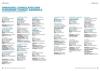 embassies                                                                                                                                                                                                         embassies




EmBassiEs, consulatEs and
honorary consul GEnErals
in AsiA pACifiC And gulf regions


AustrAliA                              honorAry Consul,                      honorAry Consul,                        honorAry Consul,                     philippines – honorAry               sri lAnKA
(also accredited to New Zealand)       hong Kong                             KolKAtA                                 seoul                                Consul generAl                       (accreditation is from the Embassy
Tel +612 6214 0000                     Honorary Consul                       Honorary Consul Mr M.K. Jalan           Honorary Consul Cho Yang Ho          Honorary Consul General              in New Delhi, India)
Fax +612 6273 3741                     Mr Harry Eugene O’Neill               Tel (+91) 33 22304571                   Tel +82-2-2656-7031                  Mrs Noreen Trota                     Honorary Consulate of Ireland in
Website www.embassyofireland.          Tel +852 2527 4897                    (+91) 33 22304572                       Fax +82-2-2656-7081                  Tel + 63 2 896 4668                  Colombo, Sri Lanka
au.com                                 Fax +852 2824 9127                    Fax (+91) 33 22487669                                                        Fax + 63 2 897 8534                  Honorary Consul
                                       Email info@consulateofireland.hk      Email mjk@keventer.com & mkj_           new zeAlAnd –                        Email irishcon@info.com.ph           Mr. Gerard Manik Pereira
Ambassador HE Máirtín O’Fainín         Website www.consulateofireland.hk     cmd@satyam.net.in                       honorAry Consul                                                           Tel +94 11 2587895/ 4714211
First Secretary Orla Tunney                                                  Website www.keventer.com                (accreditation is from Embassy of                                         Fax +94 11 2598705/ 06
                                       indiA                                                                         Ireland, Canberra, Australia)        sAudi ArABiA                         Email manik@pership.com
ConsulAte generAl                      (also accredited to Sri Lanka,        indonesiA – honorAry                    Honorary Consul General              (also accredited to Bahrain, Oman)
of irelAnd, sydney                     Bangladesh and Nepal)                 Consul                                  Rodney Walshe                        Tel + 966 1 488 2300                 united ArAB eMirAtes
Tel +61(2) 92649635                    Tel Main Tel: +91 11 2462 6733        Honorary Consul                         Tel + 64 9 977 2252                  Fax + 966 1 488 0927                 Tel +971 (0)2 4958200
Fax +61(2) 92649740                    Fax Main Fax: +91 11 2469 7053        Mr Anangga W. Roosdiono                 Fax + 64 9 977 2256                  Website www.embassyofireland.        Fax +971 (0)2 6819233
Website www.embassyofireland.          Website www.embassyofireland.in       Tel + 6221 515 1977                     Email consul@ireland.co.nz           org.sa                               Website www.embassyofireland.ae
au.com                                                                       Fax + 6221 515 1977
Consul General Caitriona Ingoldsby     Ambassador HE Kenneth Thompson        Email irelandhonconsul.indonesia@       MAlAysiA                             Ambassador Dr Niall Holohan          Ambassador HE Ciarán Madden
Deputy CG Siobhán Kelly                First Secretary Lavina Collins        gmail.com                               (also accredited to Thailand)        Deputy Head of Mission               Second Secretary Robert O’Driscoll
                                       Second Secretary Justin Ryan                                                  Tel +60-3-2161-2963                  Mr Gearóid McNamara                  Second Secretary Neil Shannon
pr ChinA                               Commercial Section Enterprise         jApAn                                   Fax +60-3-2161-3427
(also accredited to Mongolia)          Ireland Director, India – Gabriel     Tel +81-3-32-63-06-95                   Website www.embassyofireland.my
Tel + 86 10 6532 2691/2914             McCarrick                             Fax +81-3-32-65-22-75                                                        singApore                            VietnAM
Fax +86 10 6532 6857                   Immigration and Visa Section Head     Website www.embassyofireland.jp         Ambassador HE Declan Kelly           (also accredited to Brunei,          (also accredited to Laos and
Email beijing@dfa.ie                   of Visa Section – Catherine McManus                                           Commercial Counsellor Michael        Indonesia and Philppines)            Cambodia)
Website www.embassyofireland.cn                                              Ambassador His Excellency John          Garvey, Enterprise Ireland           Tel +65 6238 7616                    Tel +84 4 3974 3291
                                       honorAry Consul,                      Neary                                   First Secretary Shane Stephens       Fax +65 6238 7615                    Fax +84 4 3974 3295
Ambassador HE Declan Kelleher          MuMBAi                                Counsellor Donal Kenneally                                                   Website www.embassyofireland.sg      Website www.embassyofireland.vn
Counsellor Seán O Regan                Honorary Consul General               Second Secretary Shane Cahill (until    pAKistAn
First Secretary Emma Leonard           Cyrus Guzder                          August 2011, then Elliot Milton)        (accreditation is from the Embassy   Ambassador HE Joseph Hayes           Ambassador HE Maeve Collins
Second Secretary Niamh Downey          Tel +91 22 6635 5635, 6633 9717       Press Officer Aisling Braiden           of Ireland in Tehran, Iran)          First Secretary Ken Cleary           (until August 2011, then Damien Cole)
Ambassador’s PA Flannan Gleeson        Fax +91 22 5639 1945                                                          Tel +98 21 22297918/22803835         Third Secretary Catherine Bannon     Deputy Head of Mission
                                       Email irishcongen@vsnl.net                                                    Fax +98 21 22286933                  (until August 2011 then Cormac       Bob Patterson
ConsulAte generAl of                                                         KoreA                                                                        Hynes)                               Head of Development
irelAnd shAnghAi                       honorAry Consul,                      (also accredited to the DPRK)           Ambassador HE Oliver Grogan                                               Garvan McCann
Tel +86 21 6279 8729                   BAngAlore                             Tel +82 2 774 6455                      Second Secretary Sean Norton                                              Development Specialist Mags Gaynor
Fax +86 21 6279 8739                   Honorary Consul                       Fax +82 2 774 6458
Website www.irishconsulateshanghai.    Dr Kiran Mazumdar-Shaw                Website www.embassyofireland.or.kr
cn                                     Tel +91 80 2808 2006
                                       Fax +91 80 2852 1660                  Ambassador HE Eamonn McKee
Consul General Conor O’Riordan         Email kiran.mazumdar@                 First Secretary Francis X. O’Donoghue
(until August 2011, then replaced by   bioconindia.com                       (until August 2011, then Ruth Parkin)
Austin Gormley)
Vice-Consul Peter O’Connor
Attache Amy O’Brien



58    Asia Pacific Ireland Business Forum Directory                                                                                                                      Asia Pacific Ireland Business Forum Directory              59
 