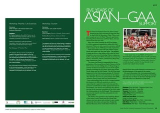 gaa



                                                                                                                             Five yeArs oF

       Workshop: Pharma / Life Sciences
       Convenor
       Peter Finnegan, Life Sciences Ireland, Irish
                                                                  Workshop: Tourism
                                                                  Convenor
                                                                  Paul Hayden, CEO, Dublin Tourism
                                                                                                                             AsiAn–GAA                                                                            support

                                                                                                                             T
       Exporters Association
                                                                  Speakers                                                           he Asian Gulf Board (then the Asian County
       Speakers                                                   Simon Gregory, Director of Markets, Tourism Ireland                Board) of the GAA convened for the first time
       Dr Prabhu Kulkarnh, Since 2003, Prabhu has his
                                                                  Siobhan Burns, Director, Adams and Butler
                                                                                                                                     in April 2006 in Shenzhen, China. There were
       own Renewable Energy business with fully owned                                                                        seven people present in Peter Watson’s apartment
       subsidiary companies in India and UK.                      Mauro Biondi, Director, Emerald Cultural Institute         including Paraic McGrath and Peter Ryan, who are
                                                                                                                             still involved with the AGB.
       Prabhu is India Director of the Irish Exporters
       Association/ Asia Pacific Trade Forum and the Director
                                                                                                                                Since that initial meeting the AGB has grown
                                                                  This session will focus on critical factors in targeting
       of the Institute of International trade of Ireland.        the high value Asian tourism sectors. The speakers
                                                                                                                             to a fully registered organisation within the GAA
                                                                  will discuss practical and cultural lessons learned in     structure. There are nine executive members with 27
       Tom Mulqueen, VP Nutrition Pfizer                          driving a successful client base from the region.          clubs and just short of 800 players fully registered.
                                                                  There will be a strongly interactive Q & A session to         Clubs are based in the Gulf and Arabian region,
                                                                  share insights.                                            North and South East Asia and India. The number
       This session will focus on the practicalities of                                                                      is made up of over 40pc ladies, with a total of 14 na-
       trading in the Asia-Pacific Region in the Life             Key outcomes from the workshop will be presented           tionalities represented including Chinese, Japanese,     >> the AGb hAs A number oF youth
       Sciences, with the opportunity to engage directly          at the concluding session. A brief summary on the
       with experienced professionals who have worked in
                                                                                                                             Indian, Irish, English, Welsh, Scottish, American, Ca-   initiAtives onGoinG with over 250 kids
                                                                  workshop, prepared by the Convenor, will be
       the region. There will be an interactive Q & A             uploaded to www.apibf.com on Monday, 20 June
                                                                                                                             nadian, Australian, French, Vietnamese, Malaysian,       plAyinG GAelic FootbAll in sinGApore,
       session to enable the sharing of industry-specific                                                                    New Zealand and Thai.                                    honG konG, hAnoi, dubAi And kuAlu
       and cultural insights.                                                                                                   The Asian Gulf Board is responsible for the or-       lumpur, And hopes to increAse this
                                                                                                                             ganisation of the annual Asian Gaelic Games with the     over the next Few yeArs
       Key outcomes from the workshop will be presented                                                                      15th version recently taking place in Hong Kong. A
       at the concluding session. A brief summary of the                                                                     number of other tournaments are run in the region
       workshop, prepared by the Convenor, will be
                                                                                                                             annually including the All China, South East Asian,      Angela Keane have made immense contributions to
       uploaded to www.apibf.com on Monday, 20 June
                                                                                                                             North Asian and the Gulf Games. The AGB has been         the development of the games in the region.
                                                                                                                             supported by the Irish business groups, St Patrick’s        For more information visit www.asiancountyboard.
                                                                                                                             social groups, agencies and embassies in the region.     com or join the Asian County Board group on LinkedIn
                                                                                                                             The AGB now has four key partnerships with ESBI,         and make sure to check out all of our club logos on the
                                                                                                                             Guinness, Kerry Group and PCH International.             club wall at the GAA Museum in Croke Park.
                                                                                                                             These relationships help the AGB to support games
                                                                                                                             development in different countries, as well as           the current boArd members, includinG
                                                                                                                             supporting the regional events each year, and the        their clubs, Are As Follows:
                                                                                                                             partners’ contribution is widely appreciated and ac-
                                                                                                                             knowledged. The AGB is also guided by the officers       Chairman: Paraic McGrath – Singapore Gaelic Lions
                                                                                                                             serving on the overseas committee of the GAA under       Secretary: Emily Ward – Japan GAA
                                                                                                                             the chairmanship of Joe McDonagh. This committee         Treasurer: Noel Lennon – Shanghai
                                                                                                                             oversees the board’s activities and guides it in its     Ladies officer: Blathnaid McNamara –
                                                                                                                             ongoing affairs.                                         Singapore Gaelic Lions
                                                                                                                                The AGB is very grateful to the founding officers     South East Asia officer: Pat Gorham –
                                                                                                                             of the Asian County Board and all of those club          Orang Eire Kuala Lumpur
                                                                                                                             officers who have given and continue to give wholly      North East Asia officer: Kevin Tobin – Seoul Gaels
                                                                                                                             voluntarily their time and expertise. People like        Gulf officer: Paddy Darcy – Dubai Celts
                                                                                                                             Michael Shannon, Peter Goff, Helen Fridell and           Ireland liaison: Peter Ryan – Teach Mealog Sraid Singe


                                                                                                                                                                                  Asia Pacific Ireland Business Forum Directory                13
Details are indicative only and programme is subject to further change.
 