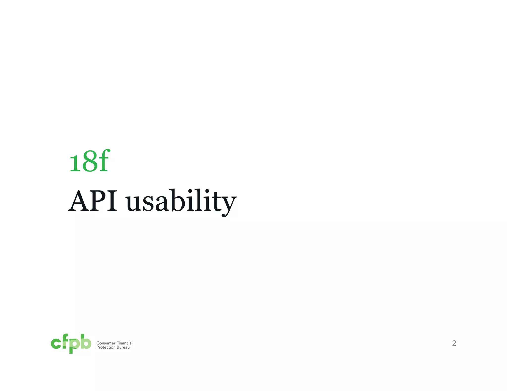 2 
18f 
API usability 
 