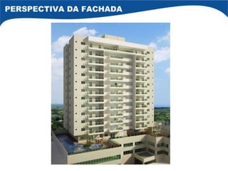 PERSPECTIVA DA FACHADA 