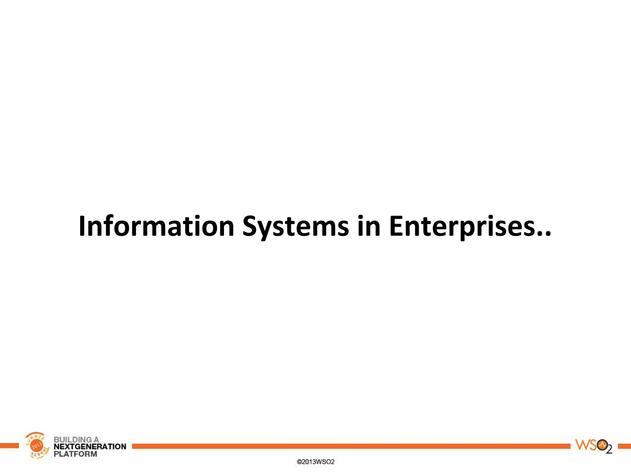 Information Systems in Enterprises..
 