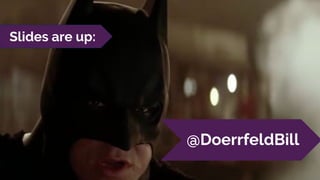 @DoerrfeldBill
Slides are up:
 