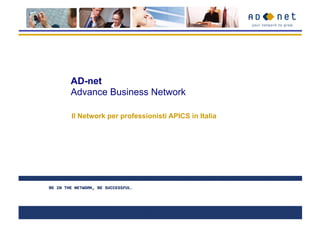 AD-net
Advance Business Network

Il Network per professionisti APICS in Italia
 