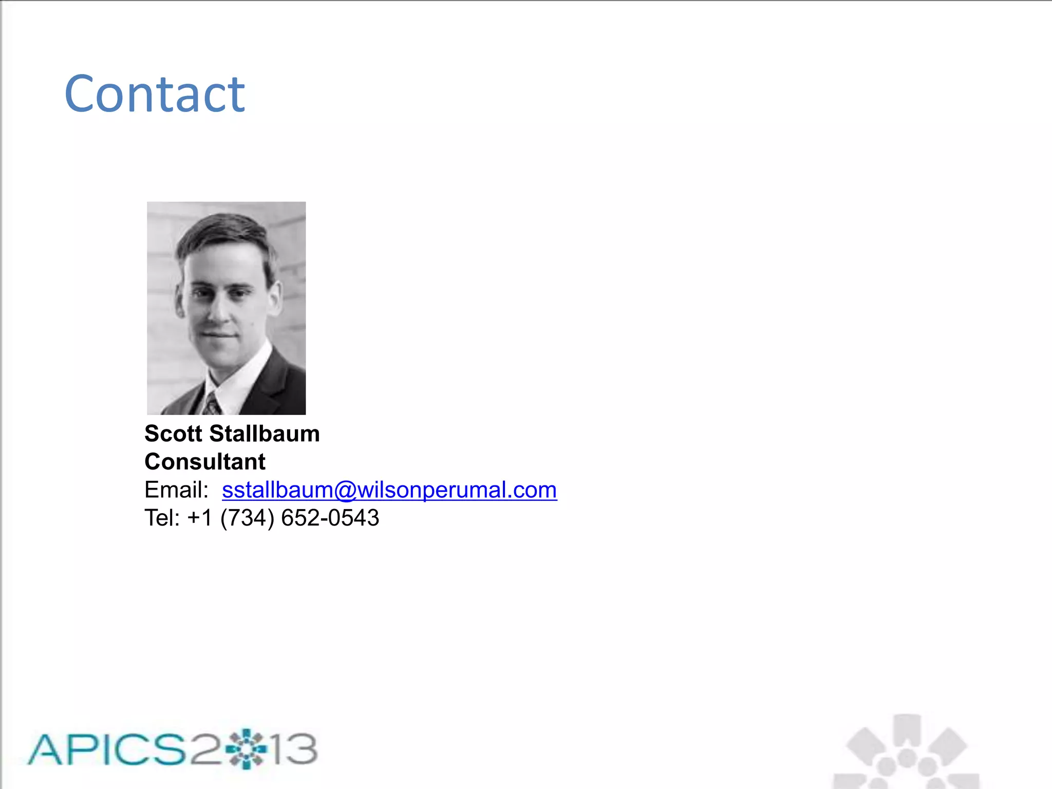 Contact
Scott Stallbaum
Consultant
Email: sstallbaum@wilsonperumal.com
Tel: +1 (734) 652-0543
 