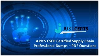 APICS CSCP Certified Supply Chain
Professional Dumps – PDF Questions
 