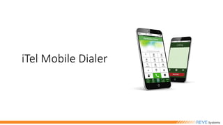 iTel Mobile Dialer
 