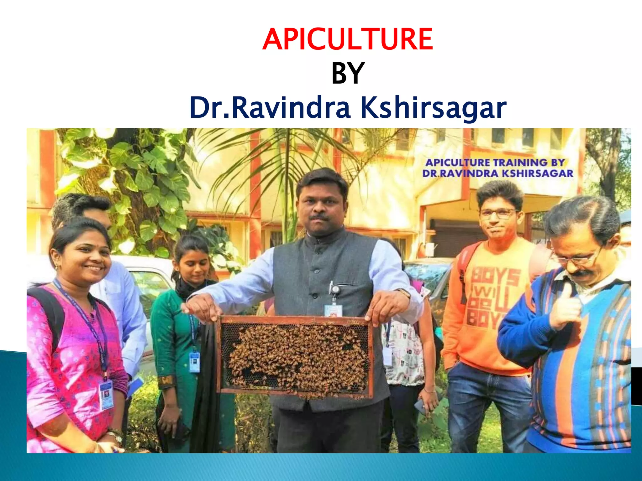 Apiculture: Dr.kshirsagar Ravindra | PPSX