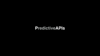 PredictiveAPIs
 