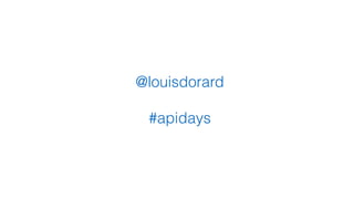 @louisdorard
#apidays
 